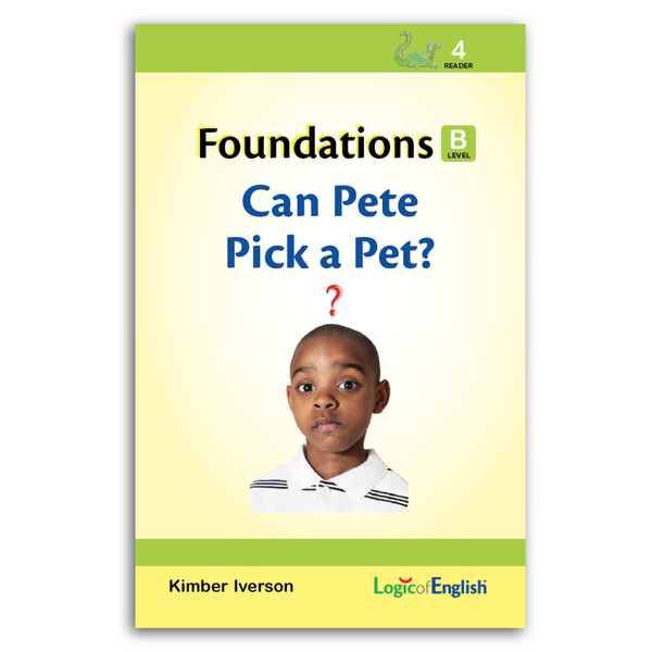 Reader 4: Can Pete Pick a Pet? used with Foundations B