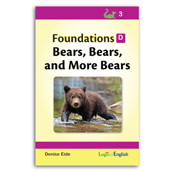 Reader 3: Bears, Bears, and More Bears used in Foundations D