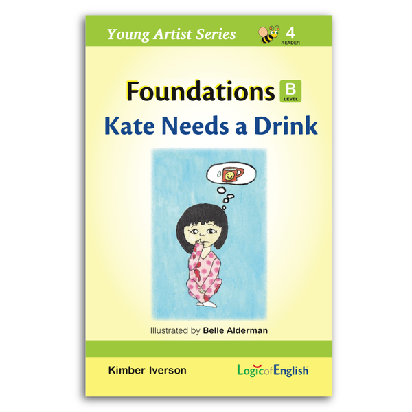 Young Artist Series: Reader 4: Kate Needs a Drink used in Foundations B