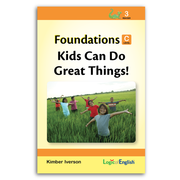 Reader 3: Kids Can Do Great Things! used with Foundations C