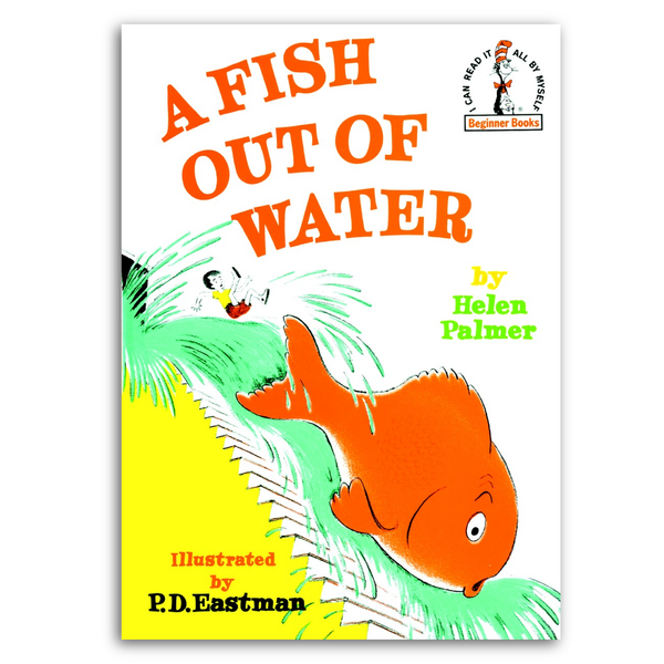 A Fish Out of Water written by Helem Palmer illustrated by P.D. Eastman used in Foundations D