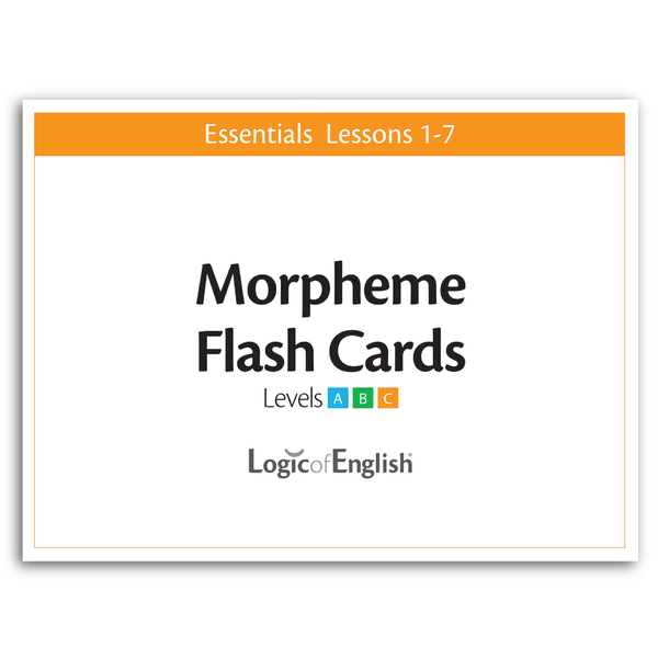 Morpheme Flash Cards for Essentials Lessons 1-7