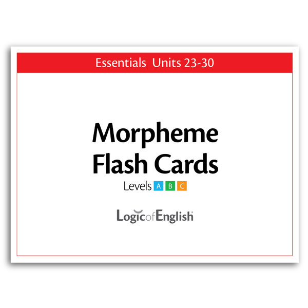 Morpheme Flash Cards for Essentials Units 23-30