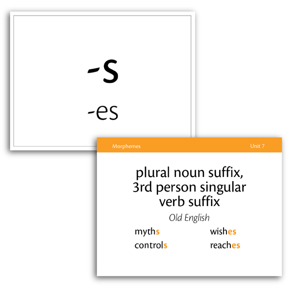 Sample of Level C Morpheme Flash Cards for Essentials Units 1-7 - the suffixes -s and -es