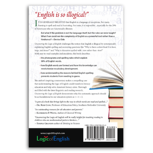 Back Cover of Uncovering the Logic of English®: A Common-Sense Approach to Reading, Spelling, and Literacy written by Denise Eide