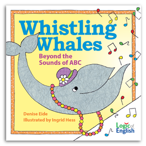 Whistling Whales: Beyond the Sounds of ABC written by Denise Eide, illustrated by Ingrid Hess used in Foundations B
